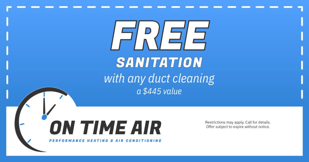 Free Sanitation with and duct cleaning. a four hundred forty five dollar value. restrictions may apply. call for details. Offer subject to expire without notice